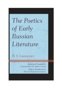 Omslagafbeelding: The Poetics of Early Russian Literature 9780739186428