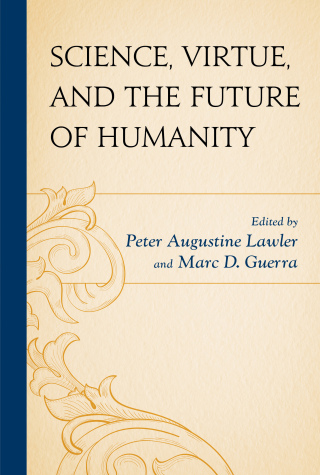 Cover image: Science, Virtue, and the Future of Humanity 9780739186497