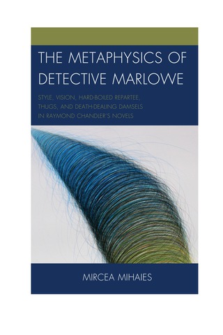 صورة الغلاف: The Metaphysics of Detective Marlowe 9780739186572