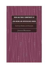 Immagine di copertina: Work and Family Commitments of Low-Income and Impoverished Women 9780739186794