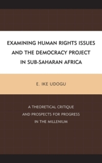 Omslagafbeelding: Examining Human Rights Issues and the Democracy Project in Sub-Saharan Africa 9780739186954