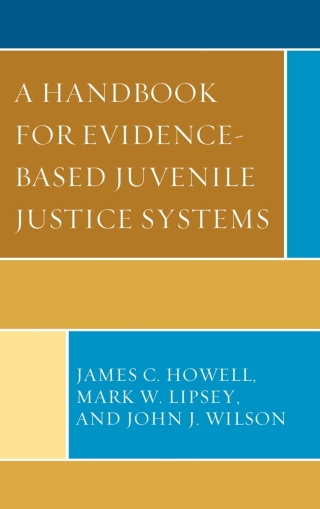 Cover image: Handbook for Evidence-Based Juvenile Justice Systems 9780739187081