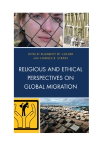 Omslagafbeelding: Religious and Ethical Perspectives on Global Migration 9780739187142