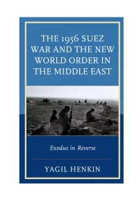 Imagen de portada: The 1956 Suez War and the New World Order in the Middle East 9780739187203