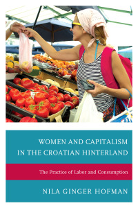 Titelbild: Women and Capitalism in the Croatian Hinterland 9780739187364