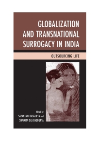 Titelbild: Globalization and Transnational Surrogacy in India 9780739187425
