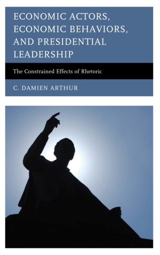 Cover image: Economic Actors, Economic Behaviors, and Presidential Leadership 9780739199190