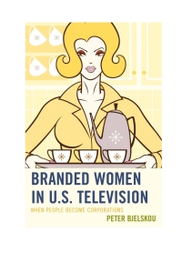 表紙画像: Branded Women in U.S. Television 9781498507387