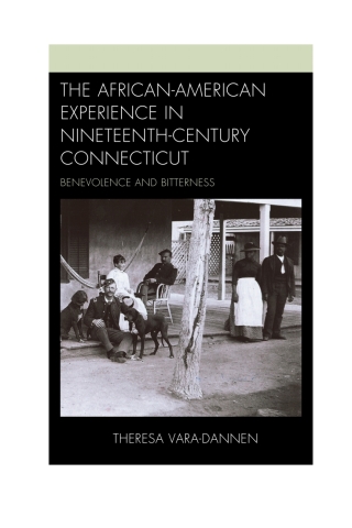 Cover image: The African-American Experience in Nineteenth-Century Connecticut 1st edition 9780739188620