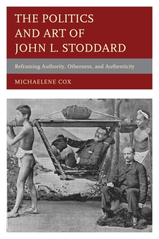 Immagine di copertina: The Politics and Art of John L. Stoddard 1st edition 9780739188705