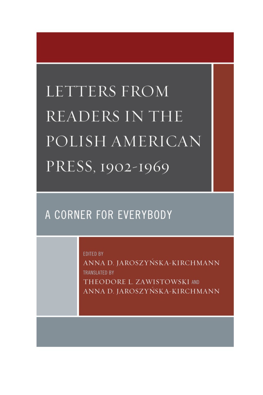 Letters from Readers in the Polish American Press, 1902–1969 A Corner for Everybody