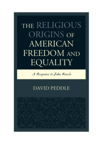 Cover image: The Religious Origins of American Freedom and Equality 9780739194560