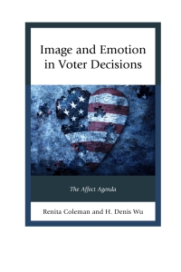 Imagen de portada: Image and Emotion in Voter Decisions 9781498514033