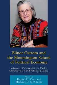 Omslagafbeelding: Elinor Ostrom and the Bloomington School of Political Economy 9780739191002