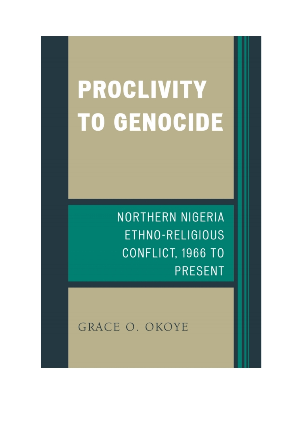 Proclivity to Genocide Northern Nigeria Ethno-Religious Conflict, 1966 to Present