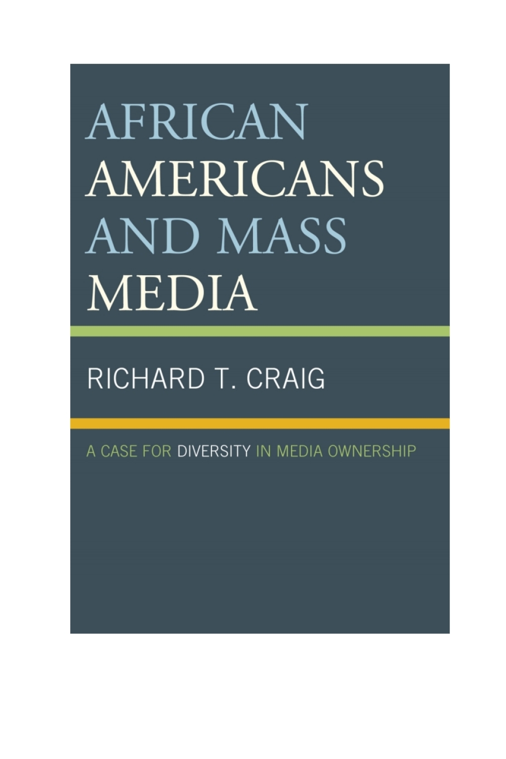 African Americans and Mass Media A Case for Diversity in Media Ownership