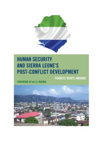 Imagen de portada: Human Security and Sierra Leone's Post-Conflict Development 9780739191330