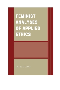 Cover image: Feminist Analyses of Applied Ethics 9781498512756