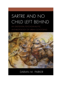 Cover image: Sartre and No Child Left Behind 9780739191590