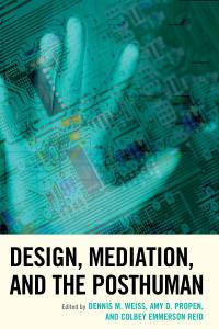 Titelbild: Design, Mediation, and the Posthuman 9780739191774