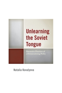 Cover image: Unlearning the Soviet Tongue 9780739191934