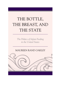 Cover image: The Bottle, the Breast, and the State 9781498518277