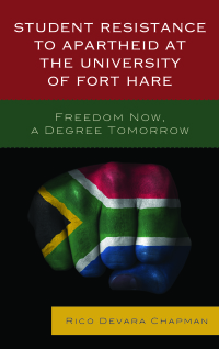 Imagen de portada: Student Resistance to Apartheid at the University of Fort Hare 9780739192146