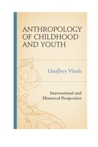 Imagen de portada: Anthropology of Childhood and Youth 9780739198629