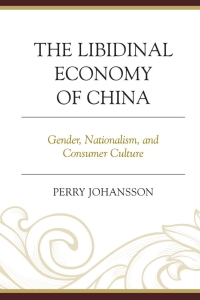 Imagen de portada: The Libidinal Economy of China 9780739192627