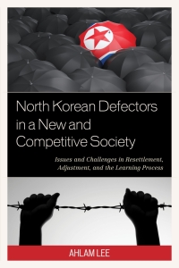 Immagine di copertina: North Korean Defectors in a New and Competitive Society 9780739192665