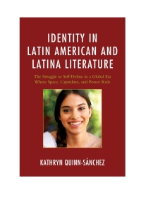 Omslagafbeelding: Identity in Latin American and Latina Literature 9781498508414