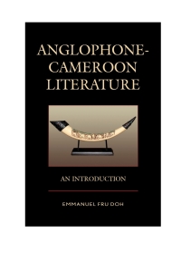 صورة الغلاف: Anglophone-Cameroon Literature 9780739192726