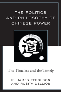 Imagen de portada: The Politics and Philosophy of Chinese Power 9780739192948