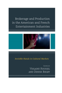 Titelbild: Brokerage and Production in the American and French Entertainment Industries 9780739193136