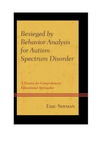 Omslagafbeelding: Besieged by Behavior Analysis for Autism Spectrum Disorder 9781498508087