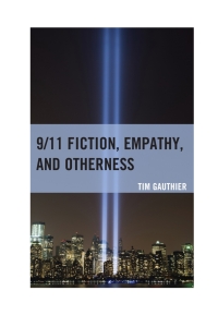 Imagen de portada: 9/11 Fiction, Empathy, and Otherness 9781793600660