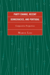 صورة الغلاف: Party Change, Recent Democracies, and Portugal 9780739193655