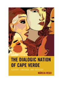 Imagen de portada: The Dialogic Nation of Cape Verde 9780739193778