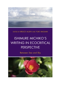 Titelbild: Ishimure Michiko's Writing in Ecocritical Perspective 9780739194225