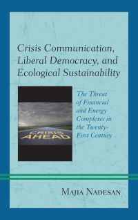 Cover image: Crisis Communication, Liberal Democracy, and Ecological Sustainability 9780739194959