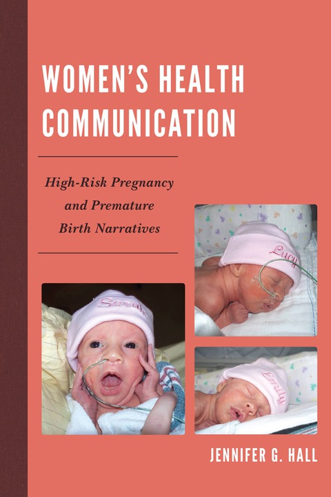 Women’s Health Communication: High-Risk Pregnancy and Premature Birth Narratives - FULL INSTANT DOWNLOAD | PDF DOCX EPUB