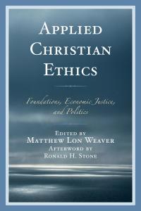 Imagen de portada: Applied Christian Ethics 9780739196588