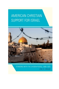 صورة الغلاف: American Christian Support for Israel 9780739197202