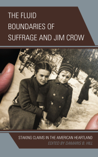 Omslagafbeelding: The Fluid Boundaries of Suffrage and Jim Crow 9780739197899