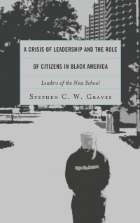 Titelbild: A Crisis of Leadership and the Role of Citizens in Black America 9780739197905