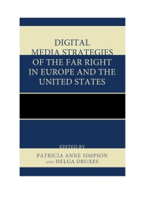 Imagen de portada: Digital Media Strategies of the Far Right in Europe and the United States 9780739198834