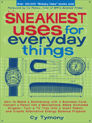 Cover image: Sneakiest Uses for Everyday Things 9780740768743