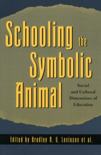 Cover image: Schooling the Symbolic Animal 9780742501201