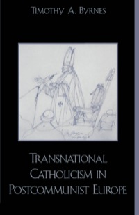 Cover image: Transnational Catholicism in Post-Communist Europe 9780742511798