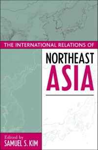 Cover image: The International Relations of Northeast Asia 9780742516946